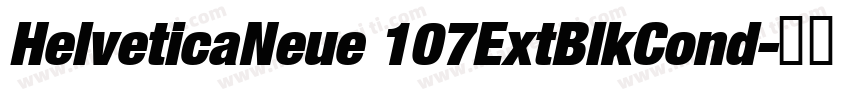 HelveticaNeue 107ExtBlkCond字体转换